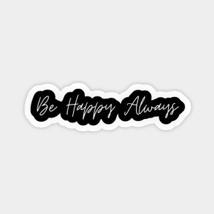 Be Happy Always Signature Sticker